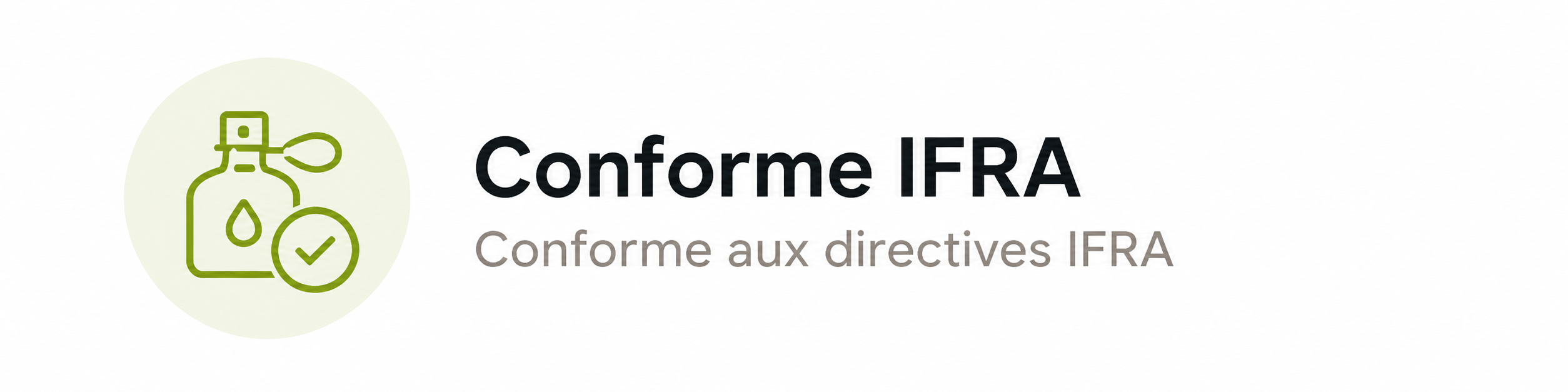 Conforme IFRA — Conforme aux directives IFRA